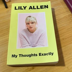 My Thoughts Exactly - Lily Allen Autobiography